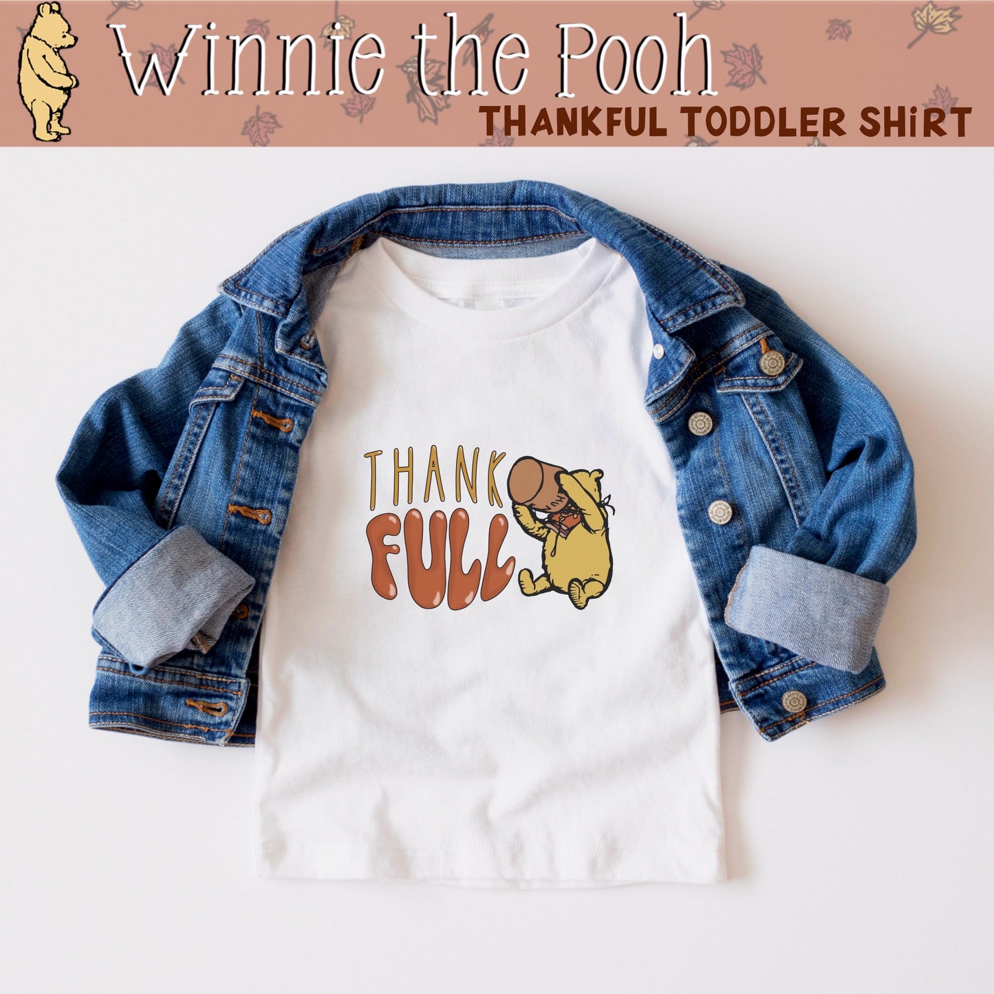 Thank Full Thanksgiving Toddler Tee, Pooh Bear Honey Shirt, Kids Thankful Fall Top, Gratitude Baby Tee, Autumn Harvest Toddler T-Shirt