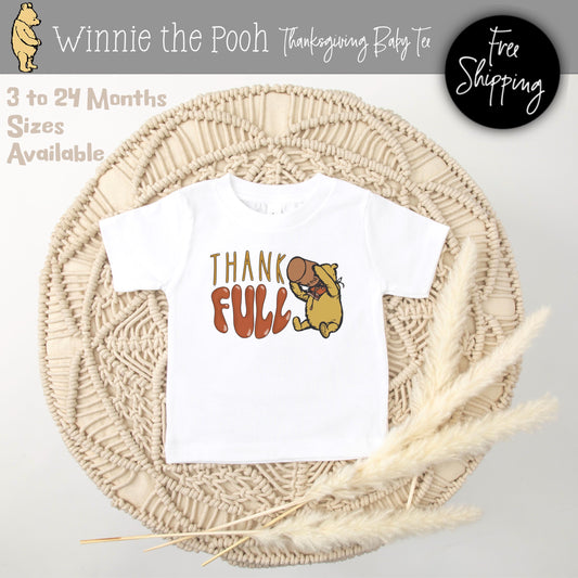 Thank Full Thanksgiving Winnie the Pooh T-Shirt, Baby Tee, Thanksgiving Shirts for Babies, Thankful Pooh Shirt, Fall Baby Clothes